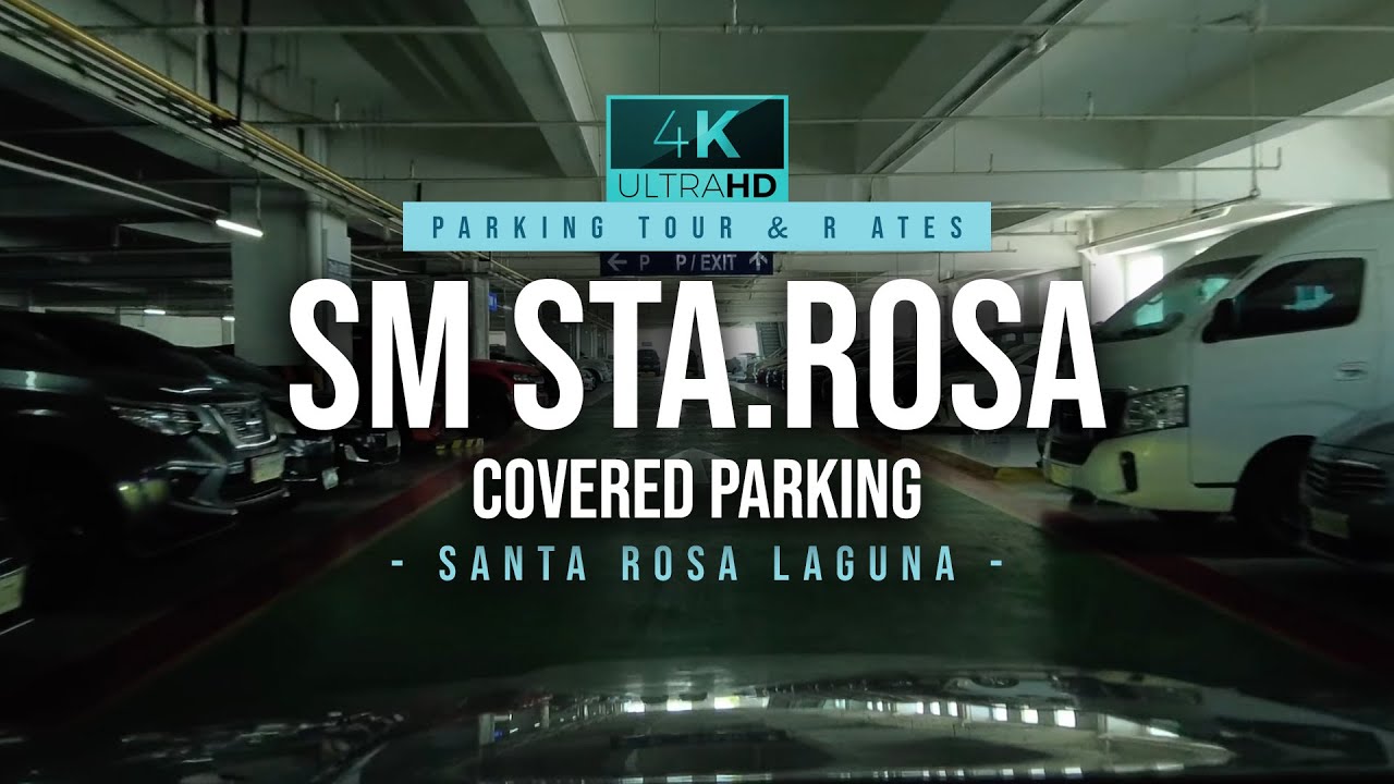 SM Santa Rosa Parking Tour and Rate | Car Park in SM City Sta. Rosa Laguna