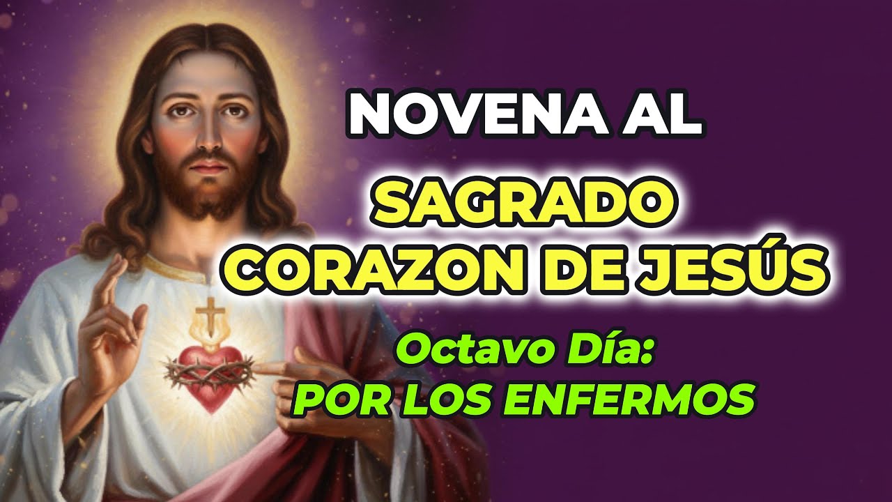 Novena al Sagrado Corazón de Jesús | Día 8 🙏 Por los Enfermos 