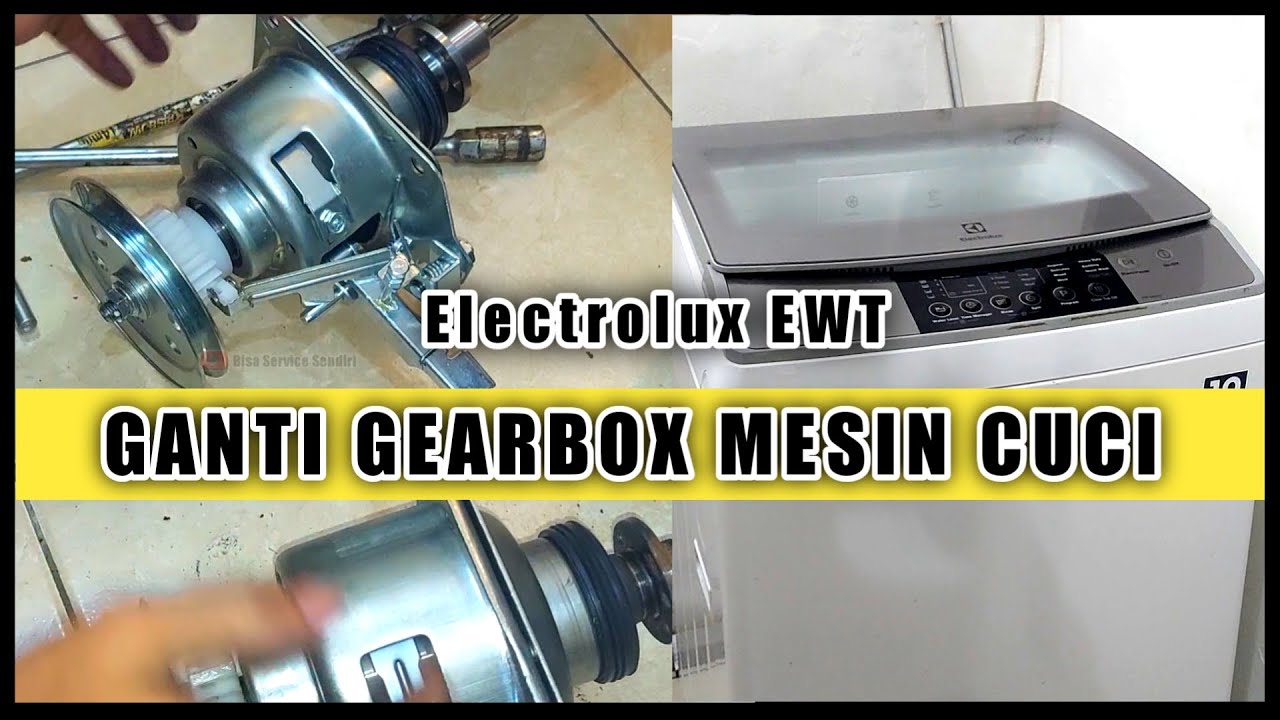 Ganti Gearbox Mesin Cuci Electrolux EWT 805 WN Top Loading