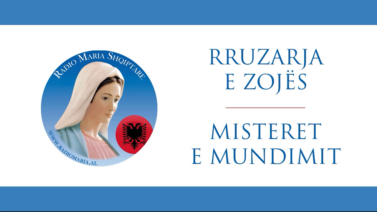 Rruzarja e Zojës - Misteret e mundimit - Radio Maria Albania