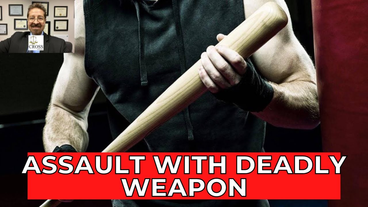 ASSAULT WITH DEADLY WEAPON.