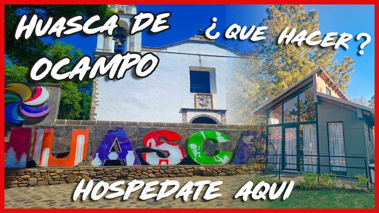 🔴 HUASCA DE OCAMPO | ¿Qué hacer? Recomendación de Hospedaje en CABAÑAS  | GUIA COMPLETA ✅