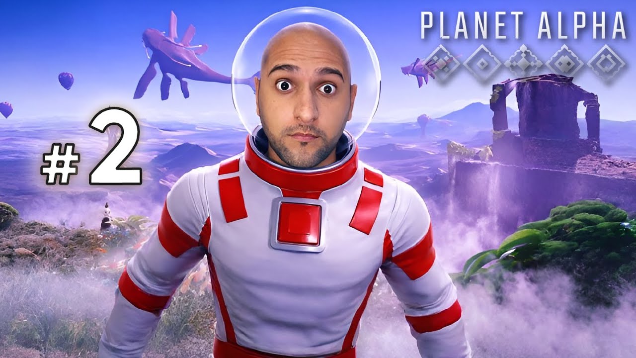PLANET ALPHA | PARTE 2