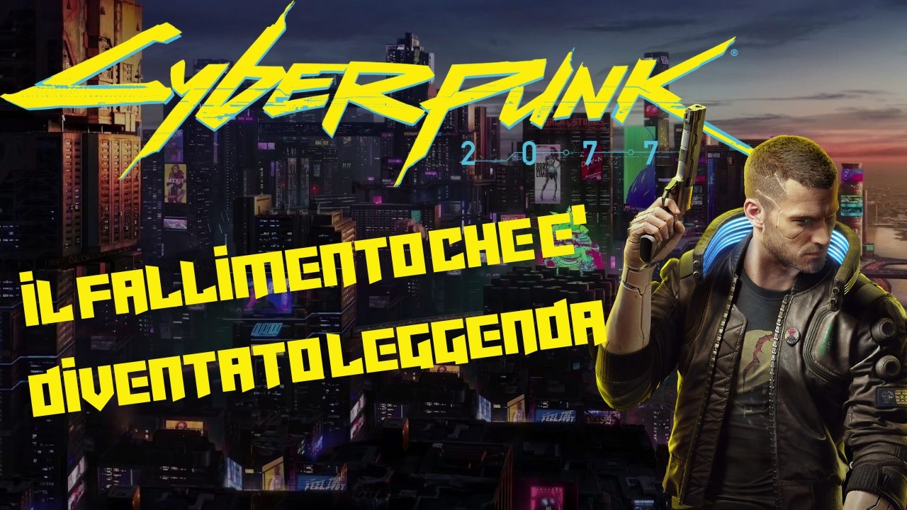 Cyberpunk: il fallimento che è diventato leggenda!