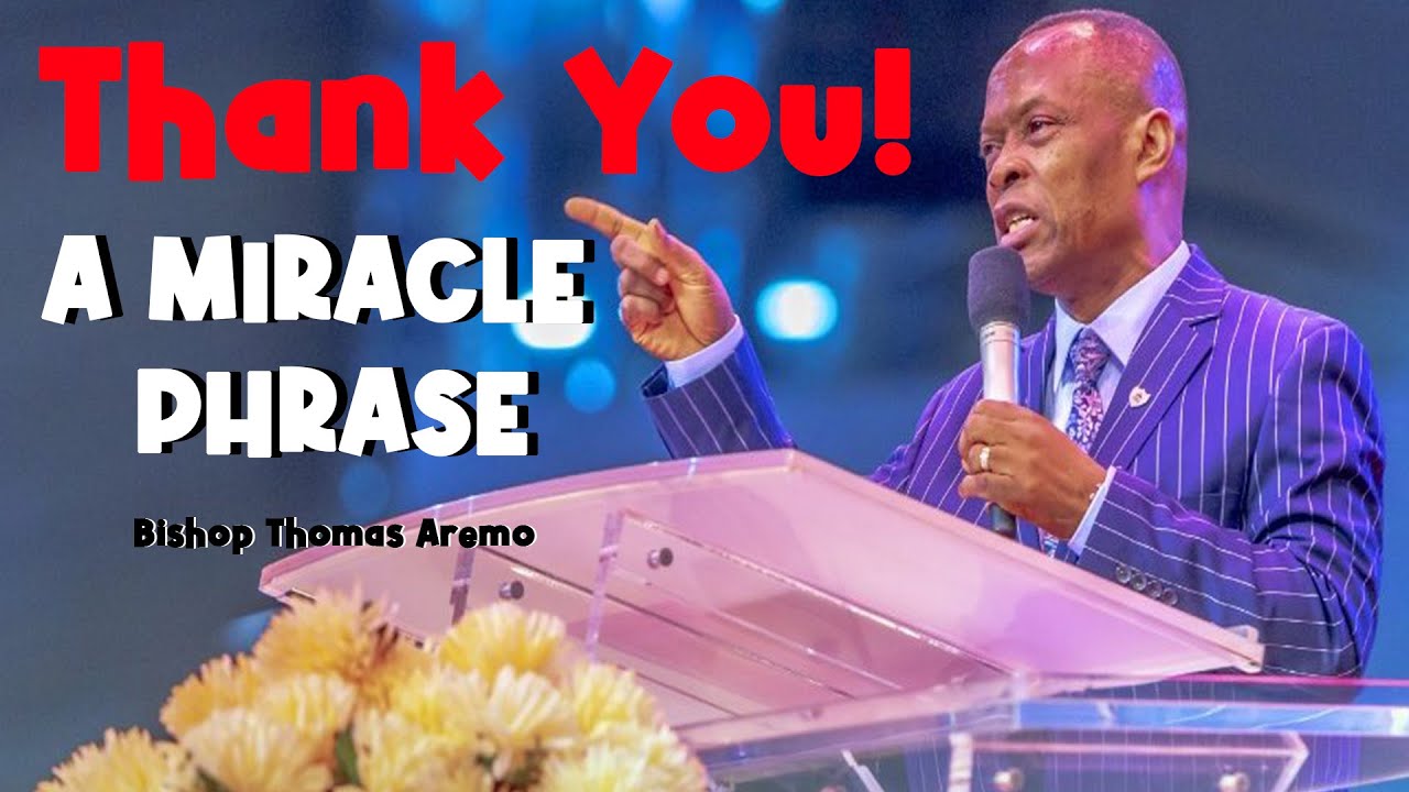UNDERSTANDING the POWER of Thanksgiving | Bishop Thomas Aremo @lfcww  Bishop David Oyedepo