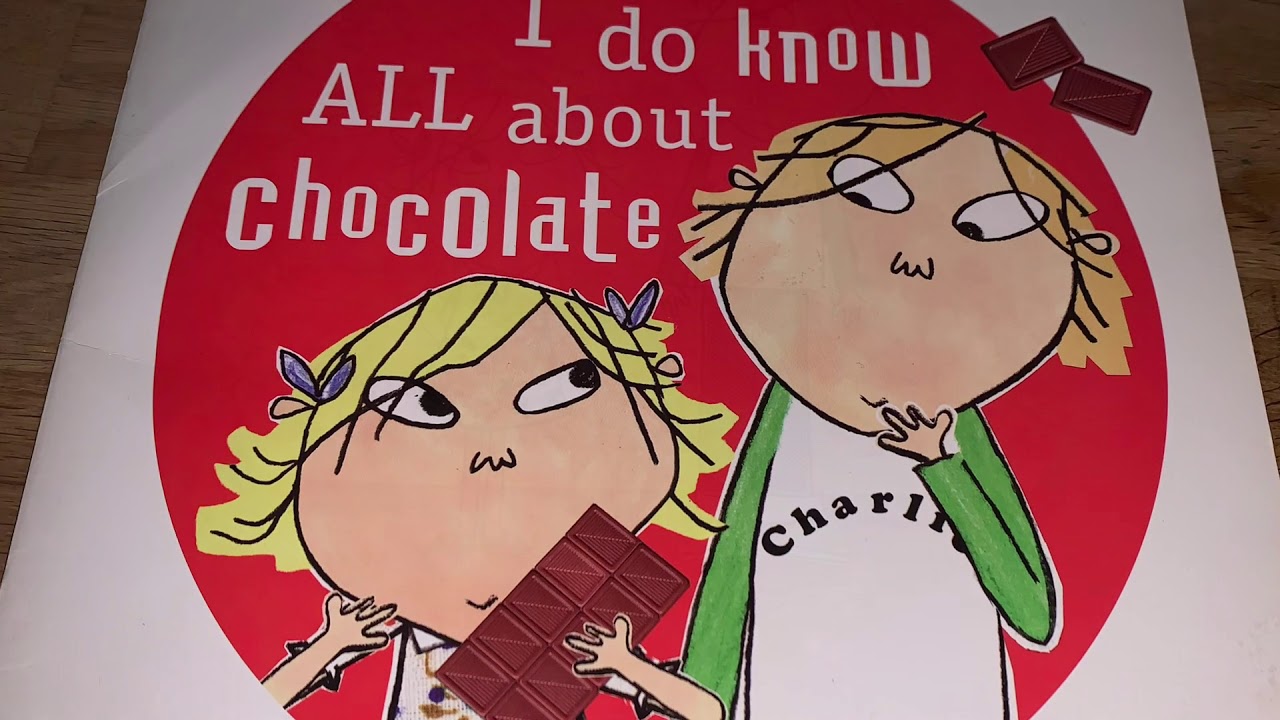 Fairtrade Charlie and Lola - But I Do Know ALL about Chocolate read by Claire Martin