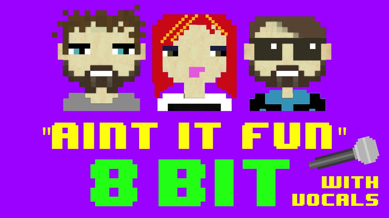 Ain't It Fun (8 Bit Remix Version With Vocals) [Cover Tribute to Paramore] - 8 Bit Universe