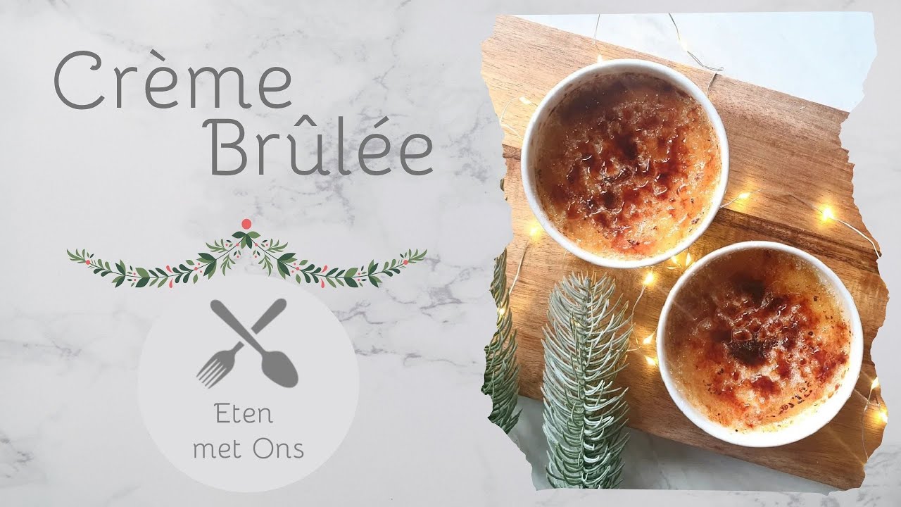 Crème Brûlée / Eten met Ons