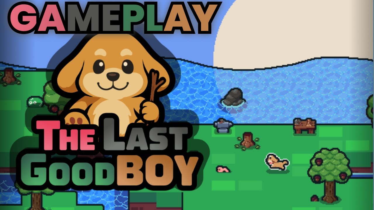 The Last Good Boy Demo gameplay no commentary