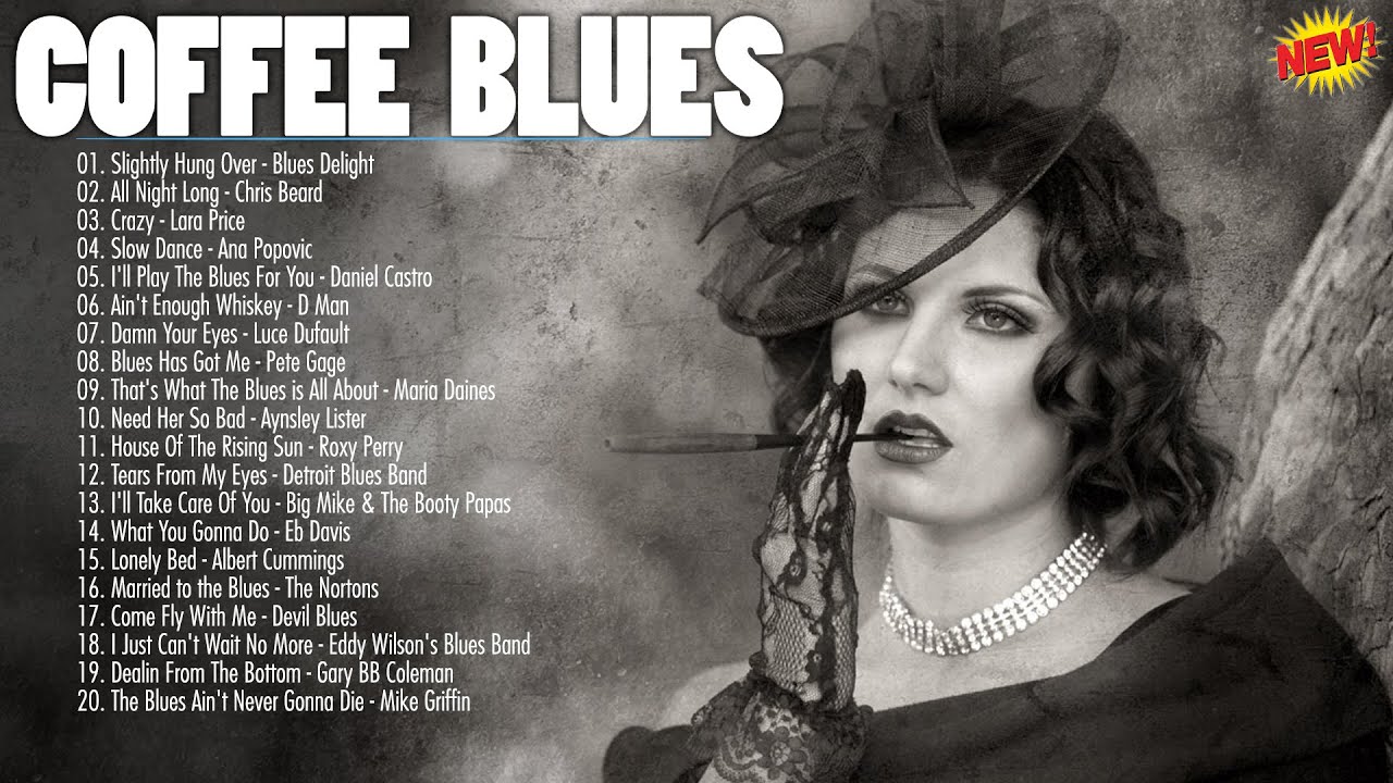 Coffee & Blues Music - Good Mood Blues Music For Happy Morning - Best Slow Blues Songs Playlist