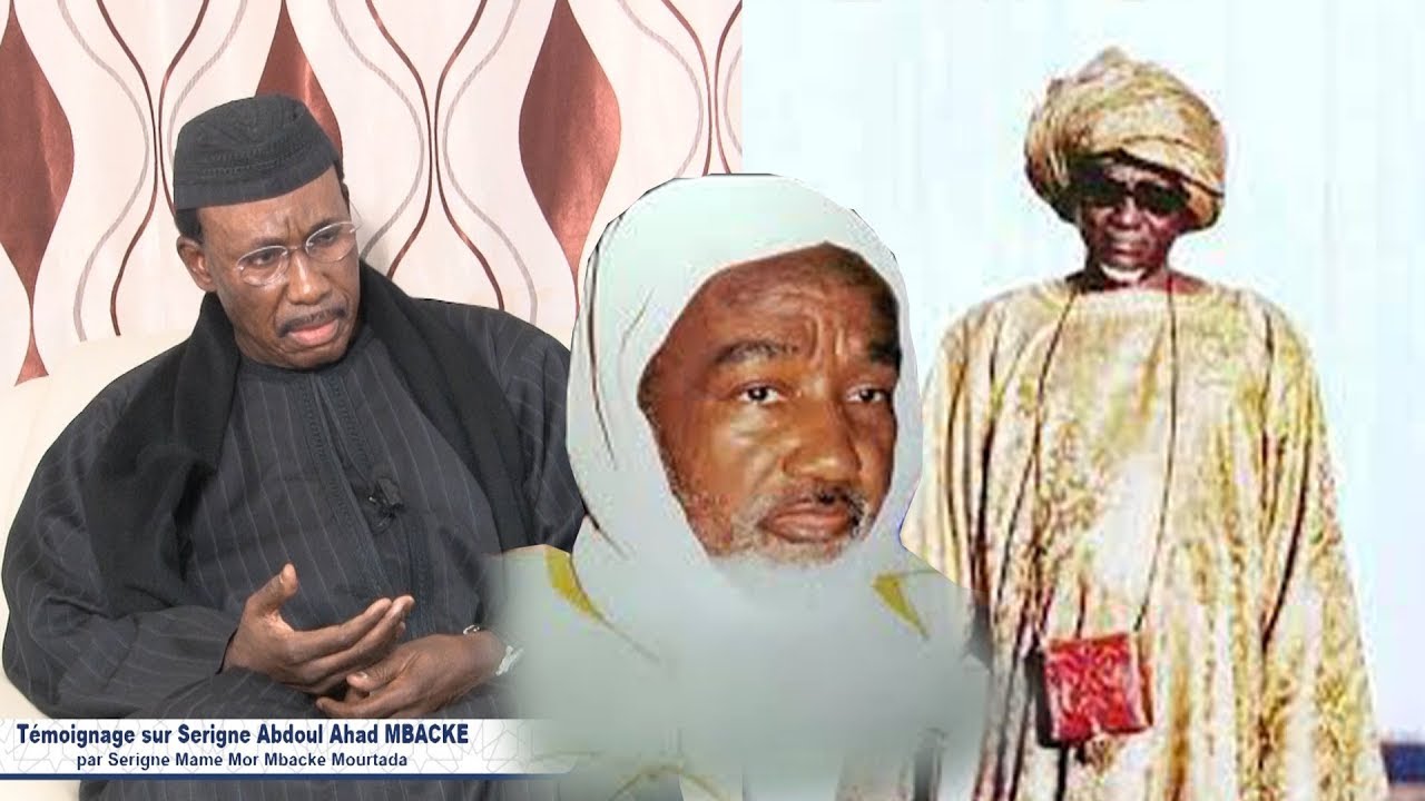 Témoignage émouvant de Serigne Mame Mor Mbacké Mourtalla sur Serigne Abdoul Ahad Mbacké