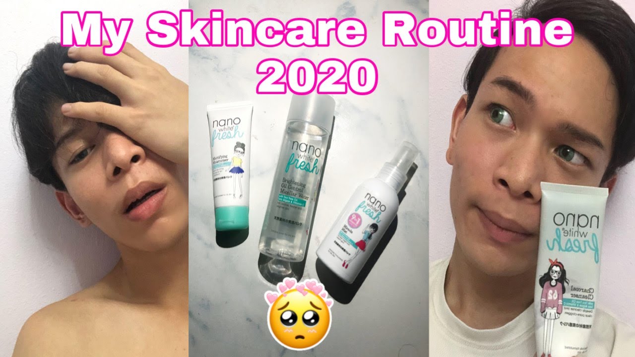 MY SKINCARE ROUTINE 2020 (OILY ACNE PRONE SKIN) + NANO WHITE FRESH REVIEW
