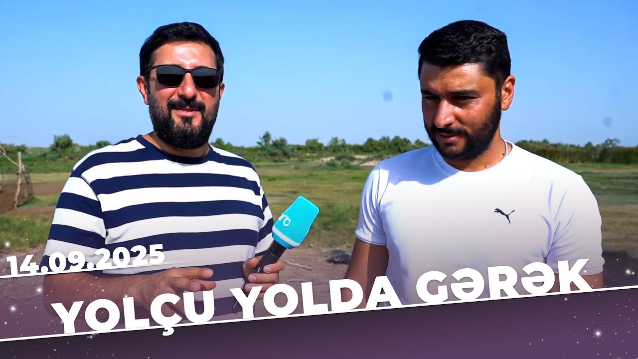 Yolçu Yolda Gərək - Biləsuvar (Nərimankənd) -  Tam Bölüm - 14.09.2025