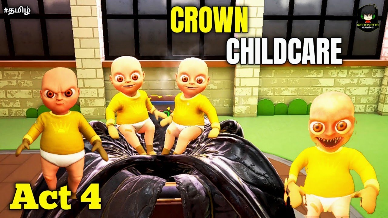 👶The Baby in Yellow Act 4: 👑Crown Childcare – Tamil Full Gameplay | New Update
