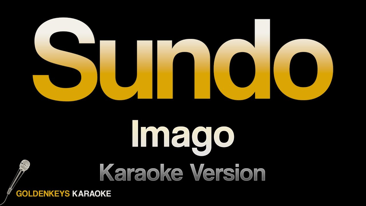 Sundo - Imago (HQ Karaoke)