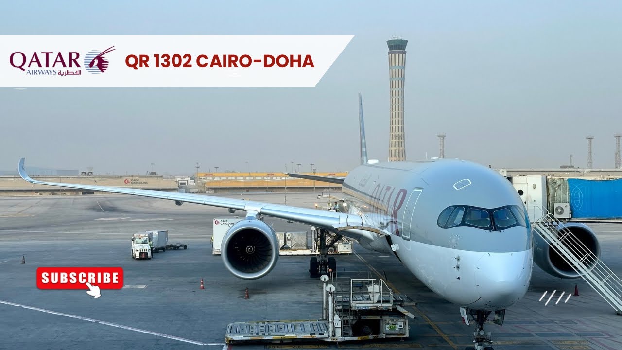 Qatar Airways Cairo to Doha | Economy Class | Airbus A350-1000