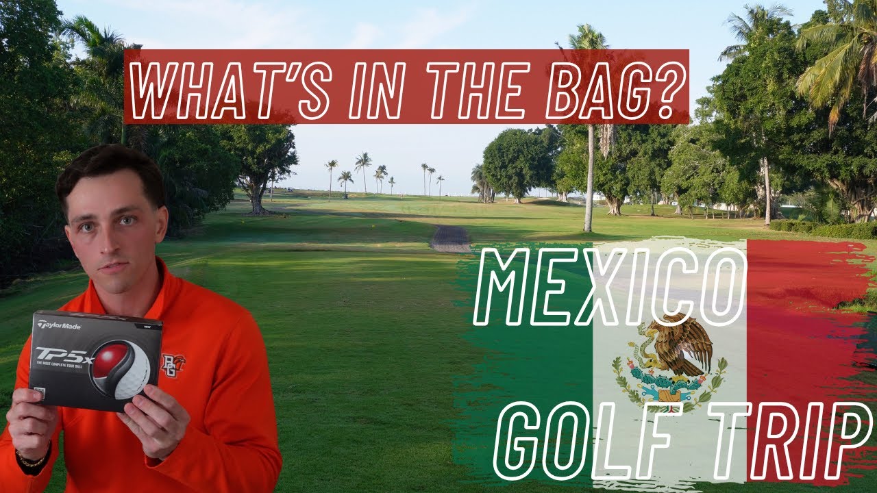 What's in the golf bag? - Mexico Trip 2026