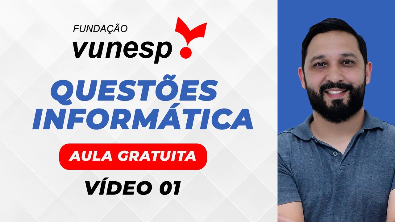 QUEST&Otilde;ES DE INFORM&Aacute;TICA DA BANCA VUNESP #1