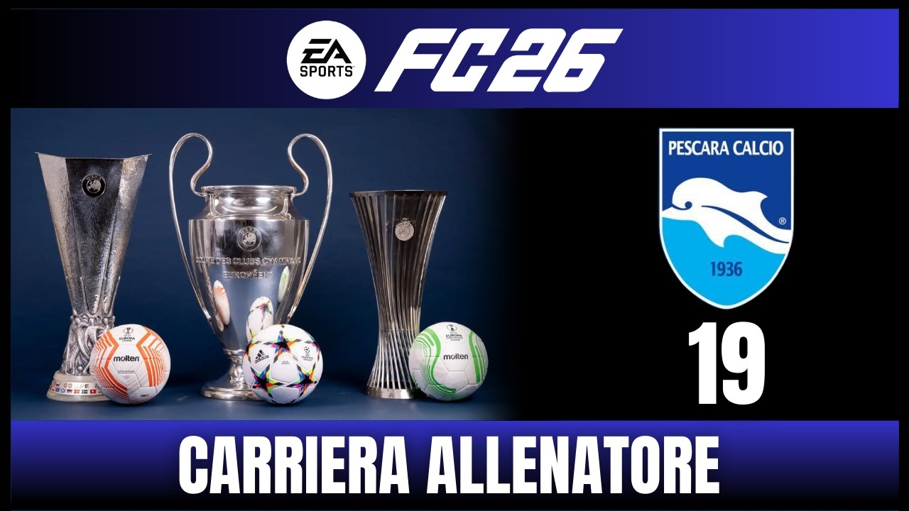 OBBIETTIVO EUROPA? [#19] CARRIERA ALLENATORE Pescara FC 26