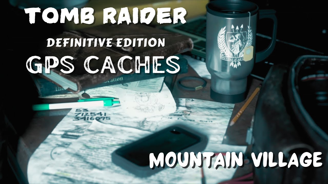 Tomb Raider Definitive Edition: GPS Caches - Mountain Village