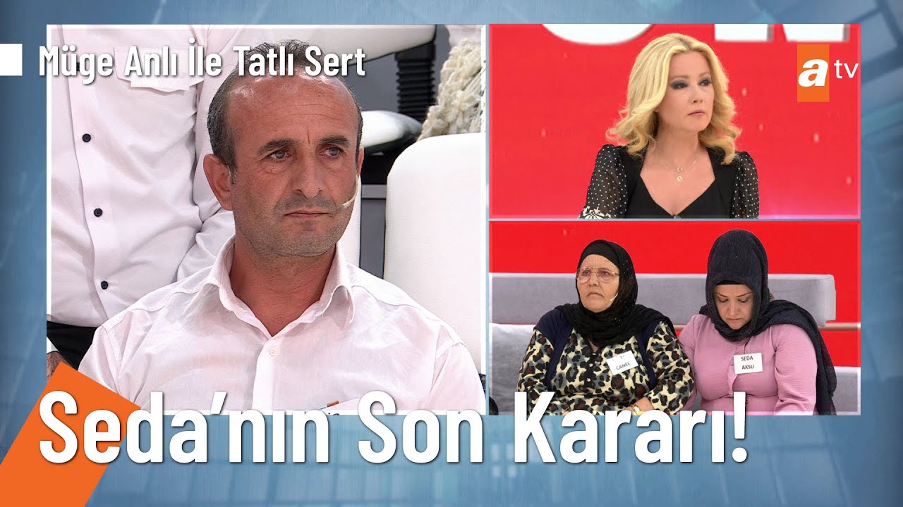 Seda son kararını nasıl verecek? - @M&uuml;ge Anlı ile Tatlı Sert  21 Mayıs 2021
