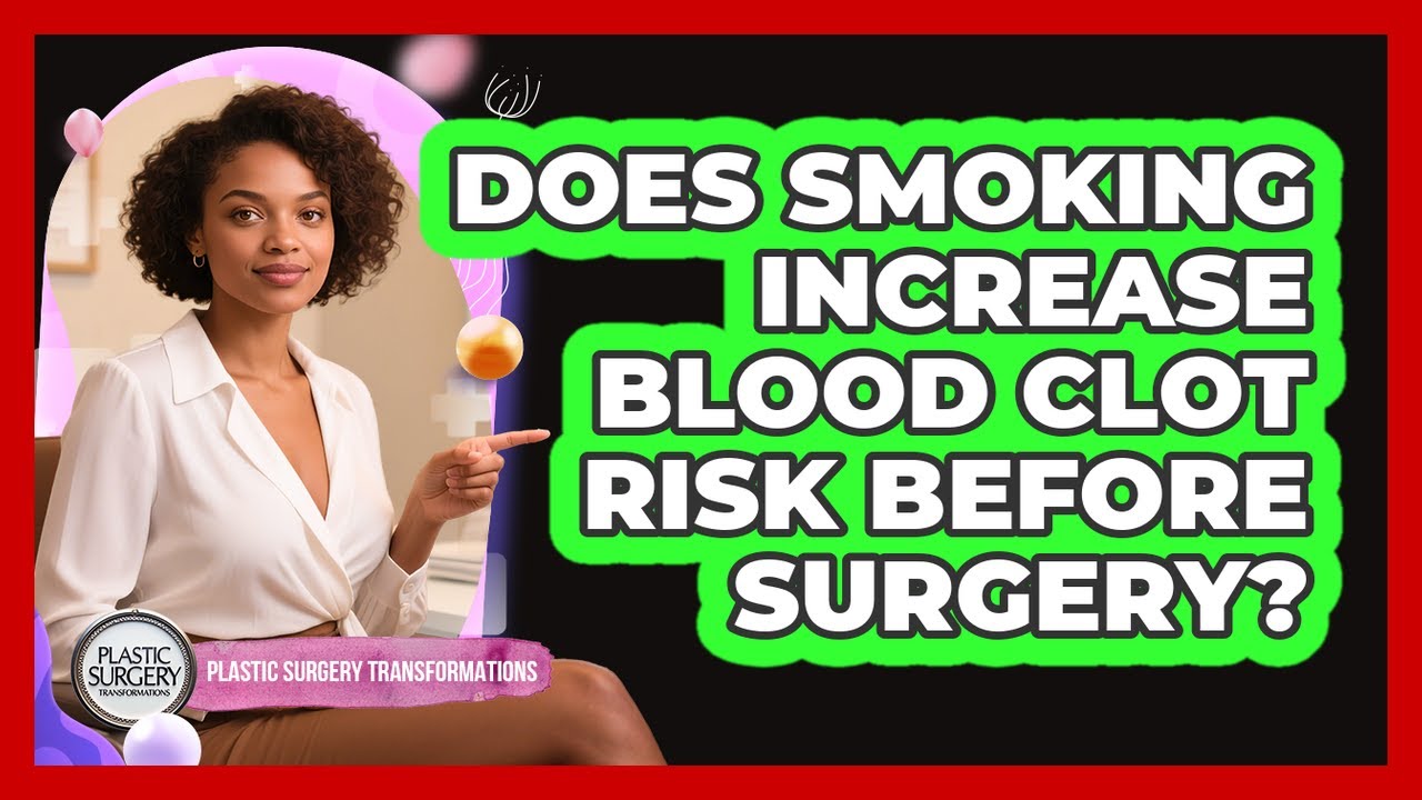 Does Smoking Increase Blood Clot Risk Before Surgery?