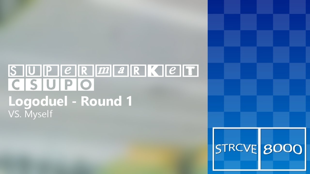 {Logoduel} Supermarket Csupo (V2) Effects Round 1 VS. Myself (1/10) (random combos)