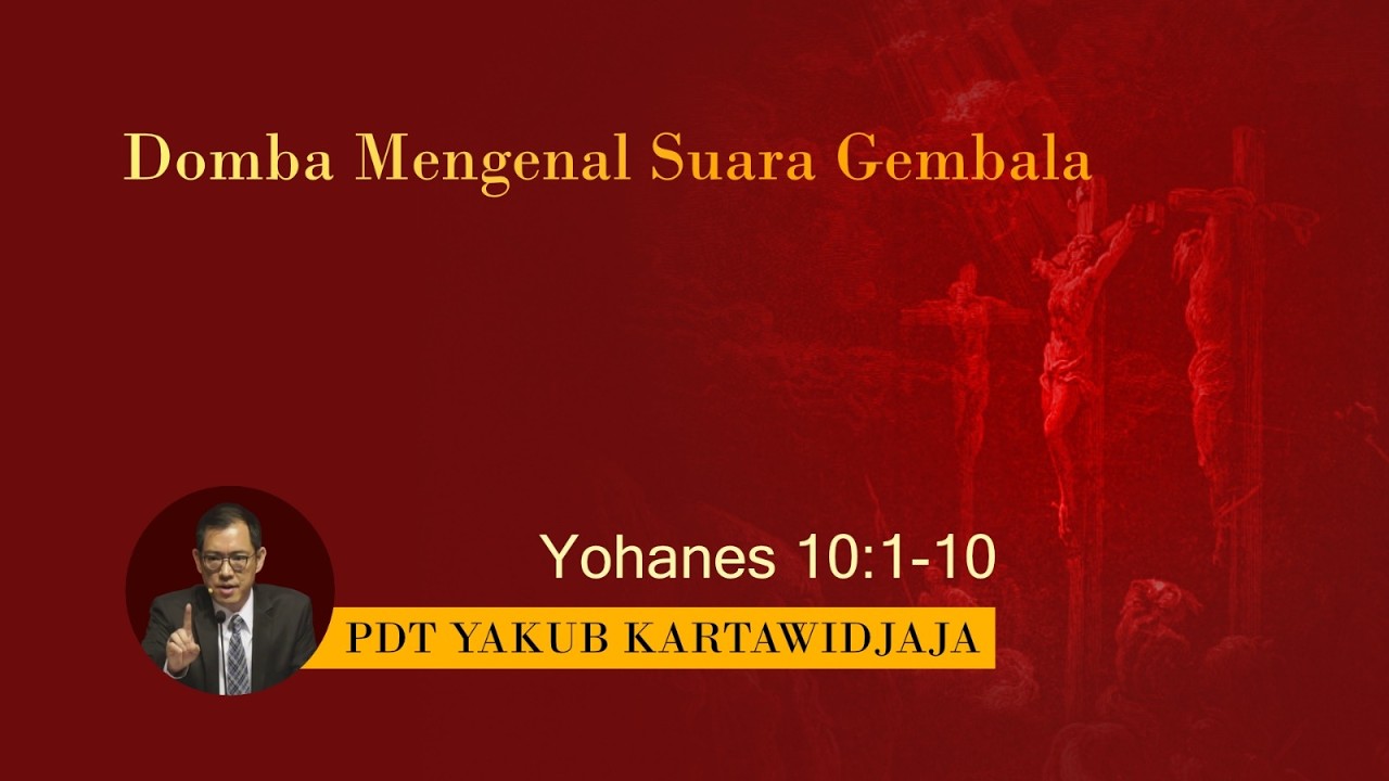 Domba Mengenal Suara Gembala | Pdt Yakub Kartawidjaja