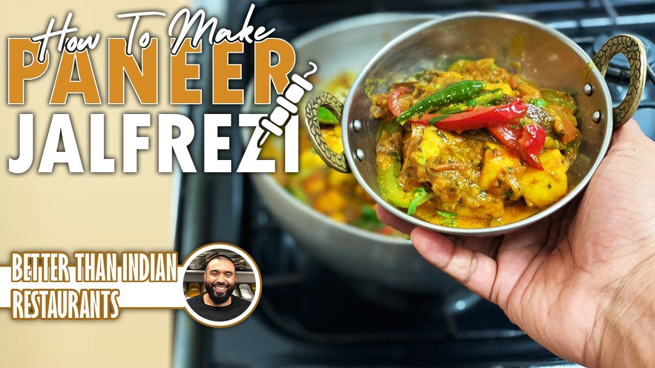 Paneer Jalfrezi Recipe - Vegetarian special - Restaurant Quality @Home!