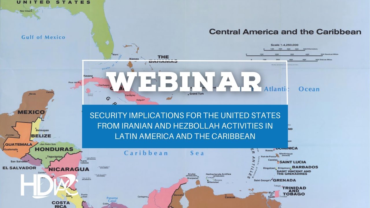 Security Implications for the United States from Iranian and Hezbollah Activities in Latin America
