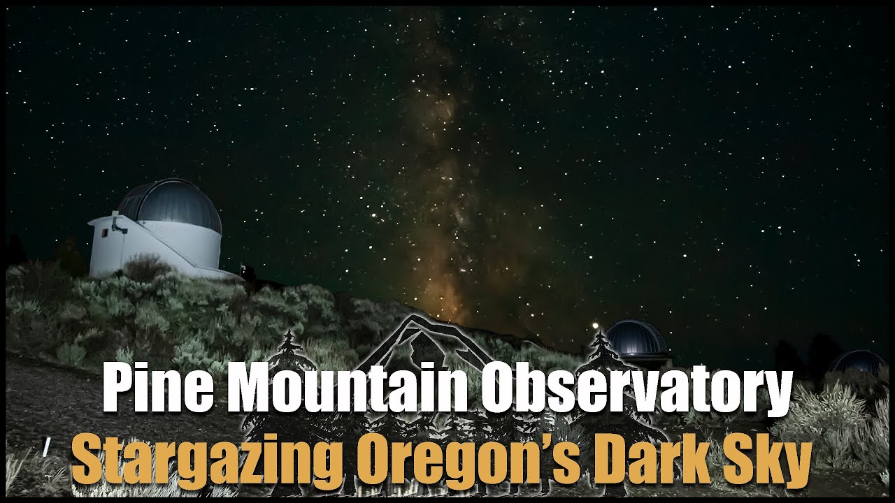 Pine Mountain Observatory: Stargazing Oregon's Dark Sky