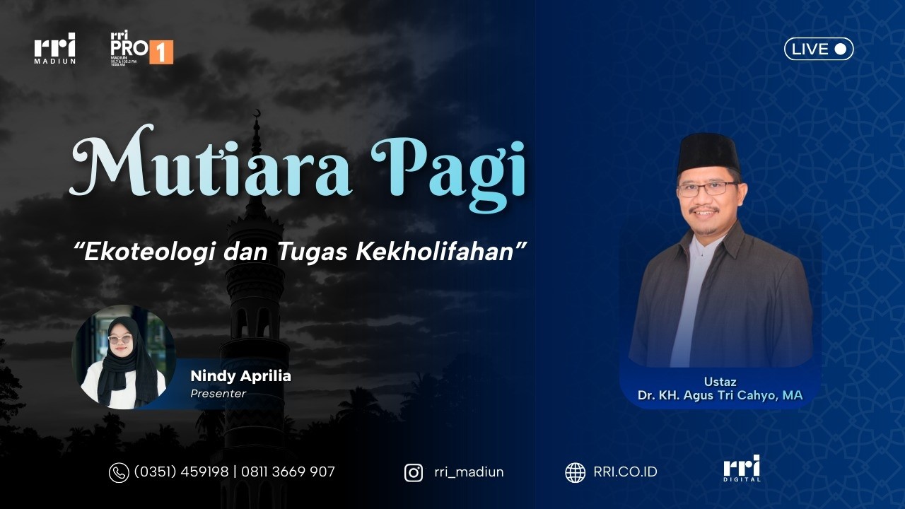 MUTIARA PAGI - EKOTEOLOGI DAN TUGAS KEKHOLIFAHAN