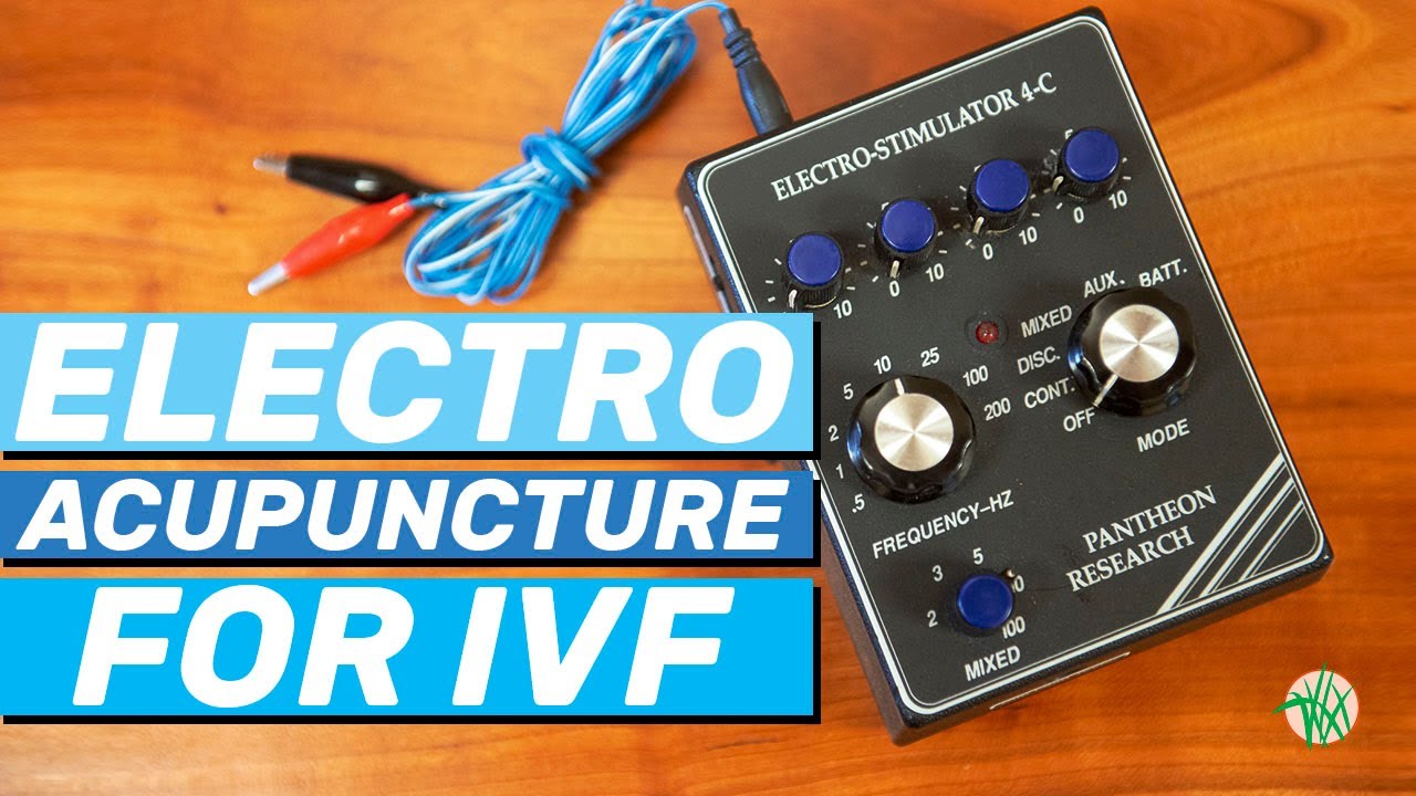 Electro Acupuncture for IVF. Part 2