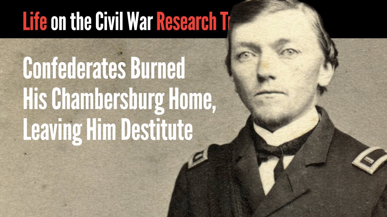 Confederates Burned His Chambersburg Home, Leaving Him Destitute