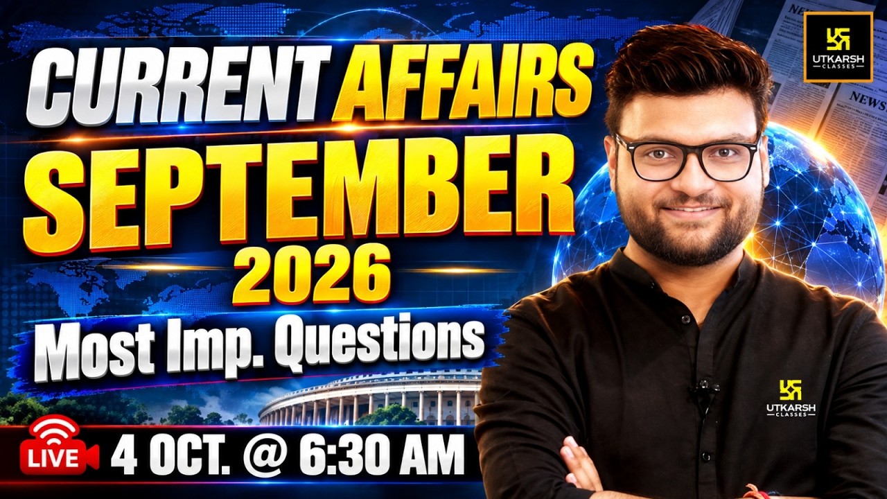 September 2026 Current Affairs Revision | Current Affairs Today | Kumar Gaurav Sir