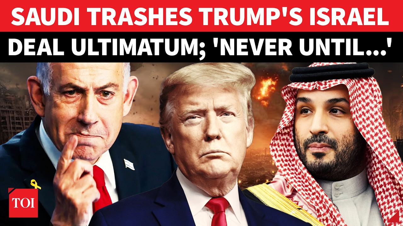 'SHUT UP!': Saudi REJECTS Trump's Ultimatum On Recognising Israel; MBS Draws Palestine Red Line