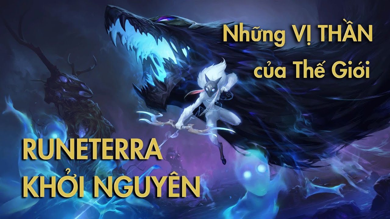 NHỮNG VỊ THẦN KHỞI NGUYÊN | Lịch Sử Liên Minh Huyền Thoại - Tập 2 (Phần 1)