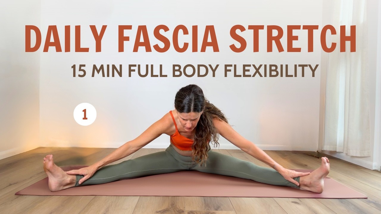 15 Min Daily Fascia Stretch | Full Body Flexibility Routine