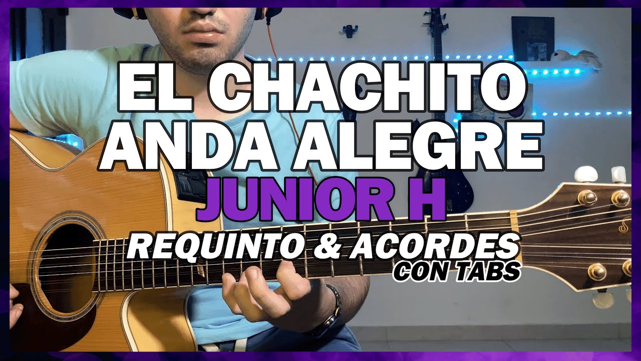 El Chachito Anda Alegre - Junior H - Requinto con Tabs - Guitarra tutorial