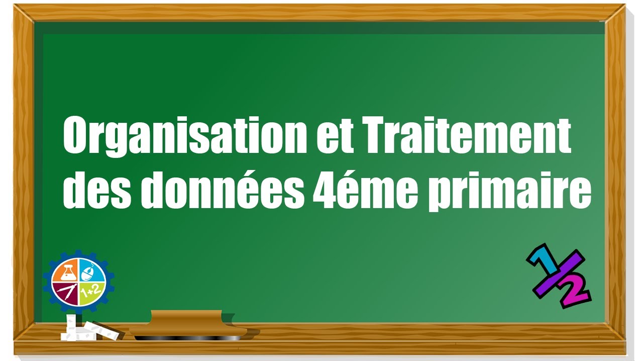 Organisation et traitement des données 4éme primaire