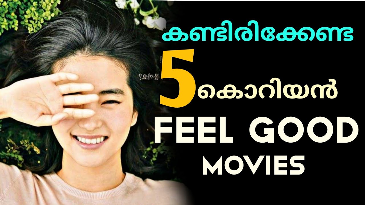 5 Korean Feel Good Movies | Malayalam Review |in REVIEW MEDIA
