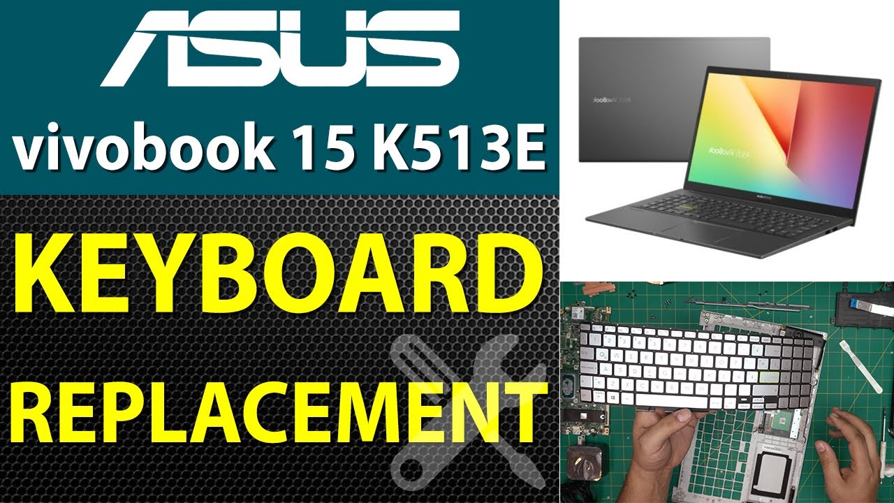 How to Replace Keyboard on Asus VivoBook 15 K513E - Step-by-Step Guide⌨️💻