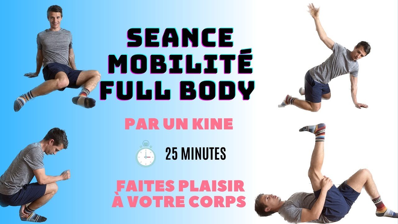 Mobilité full body idéal récupération ( Par un Kine ) Travaillez la mobilité de tout votre corps