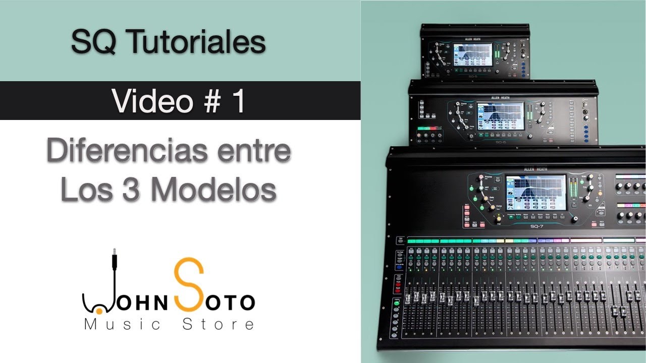 Allen & heath SQ tutoriales | Diferencia entre los modelos |