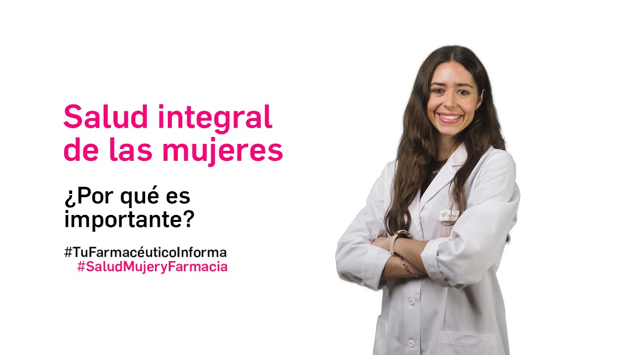 Salud integral de las mujeres &iquest;Por qu&eacute; es importante? - #SaludMujeryFarmacia