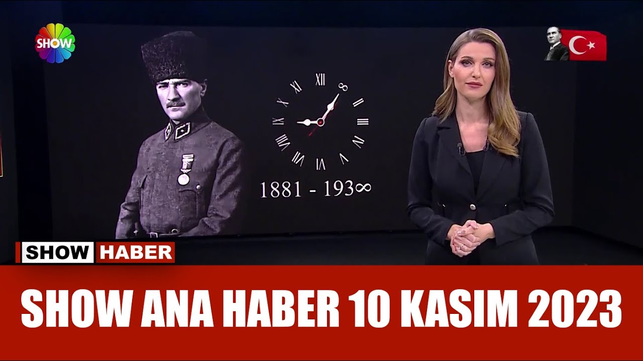 Show Ana Haber 10 Kasım 2023
