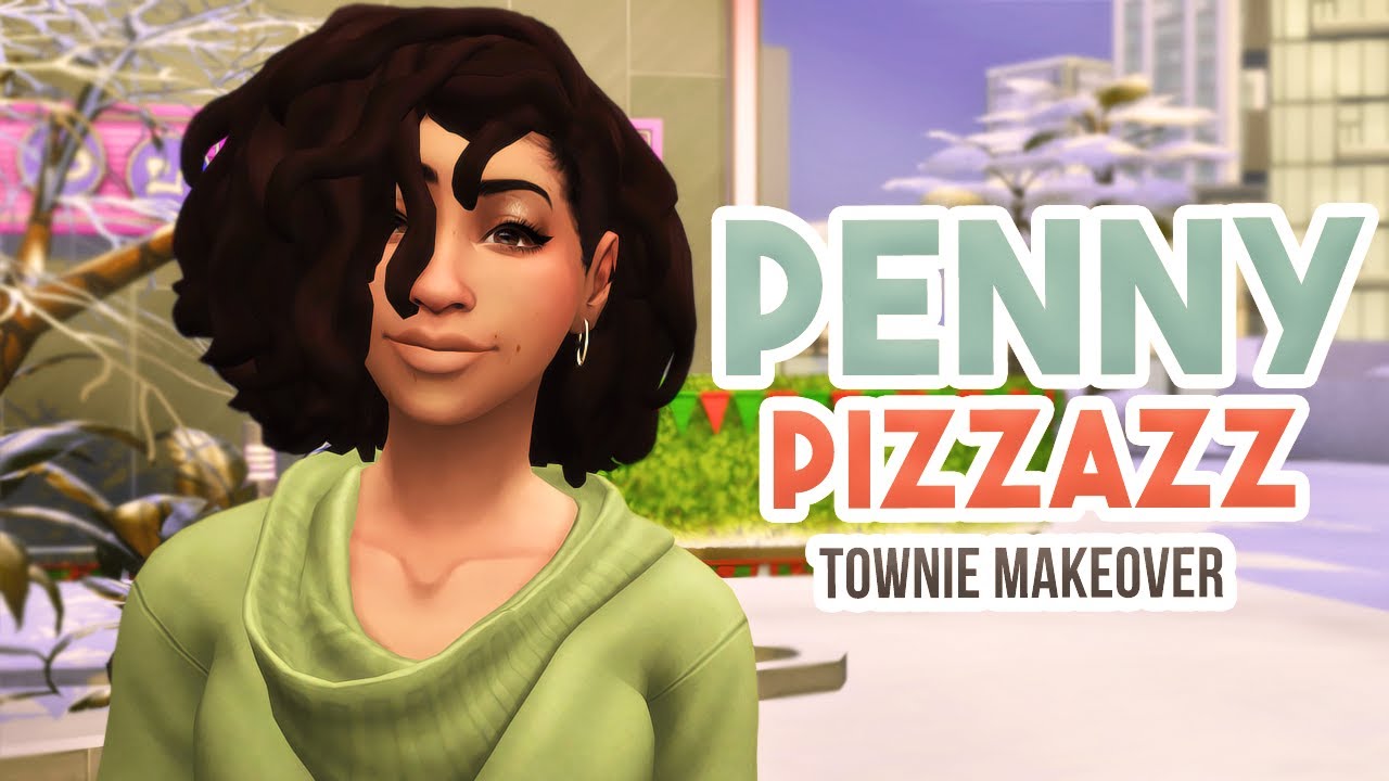 PENNY PIZZAZZ 2.0 // The Sims 4: Townie Makeover