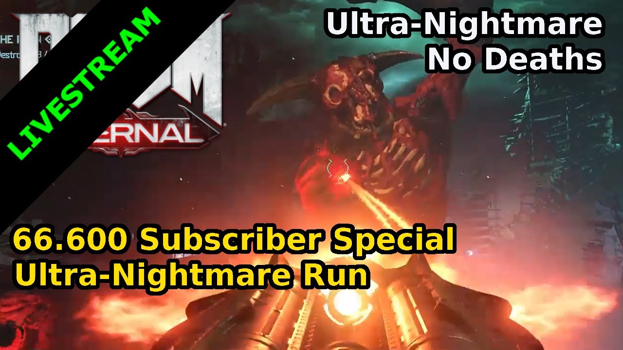 66.6K SPECIAL - Doom Eternal Ultra-Nightmare Run