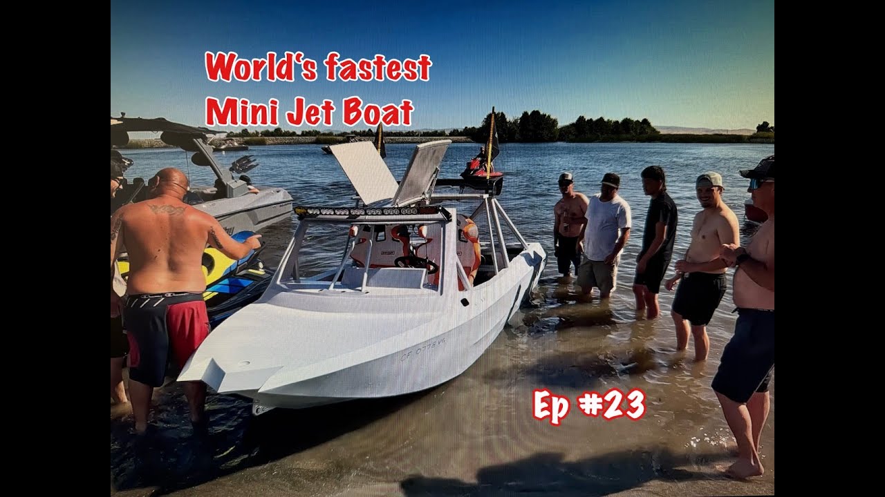 Worlds fastest mini jet boat  Ep #23