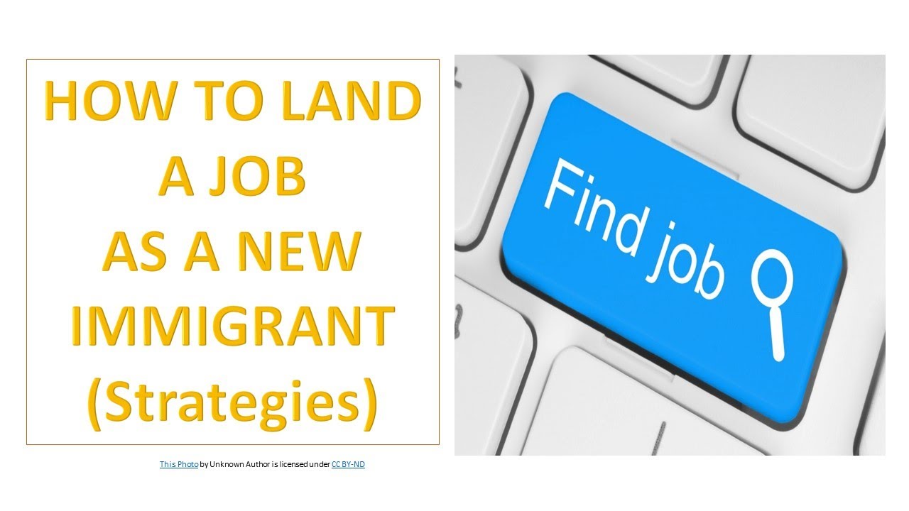 Strategies on landing a job as a new immigrant in Canada
